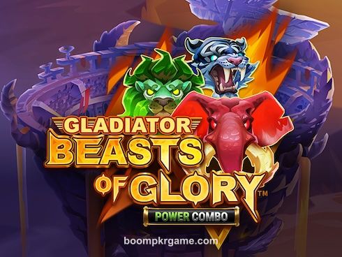 Gladiator Beasts of Glory Power Combo Slot at boom pkr game